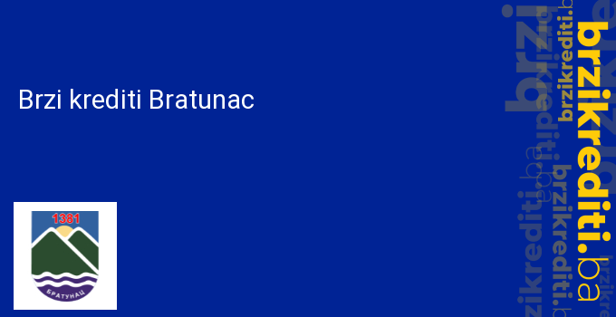 Brzi krediti Bratunac