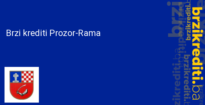 Brzi krediti Prozor-Rama