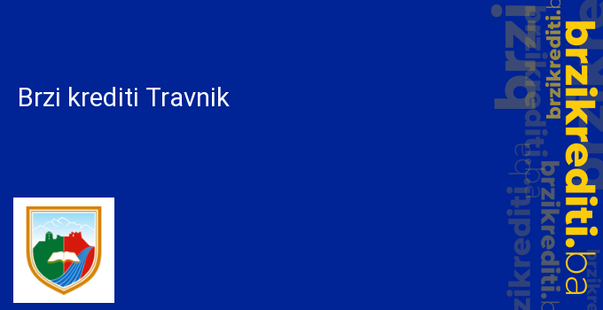 Brzi krediti Travnik