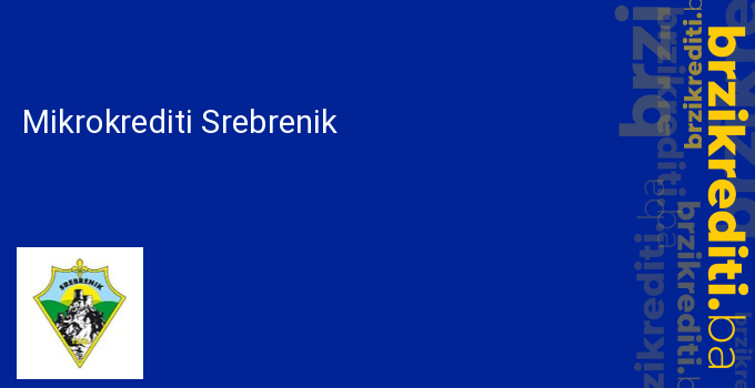 Mikrokrediti Srebrenik