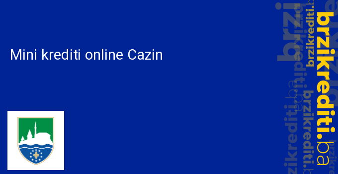 Mini krediti online Cazin