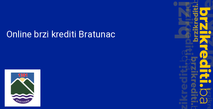 Online brzi krediti Bratunac
