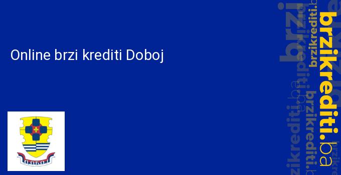Online brzi krediti Doboj