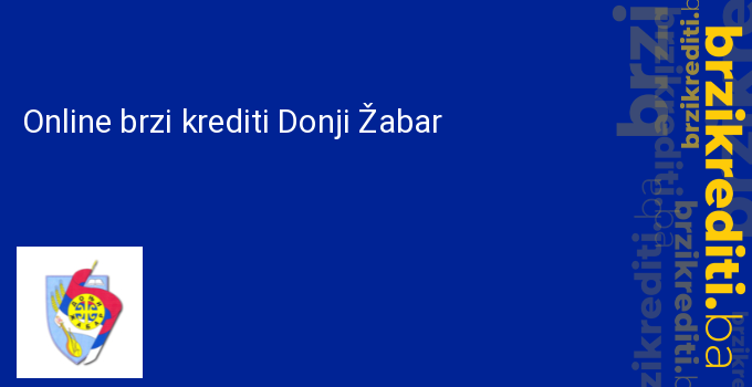Online brzi krediti Donji Žabar