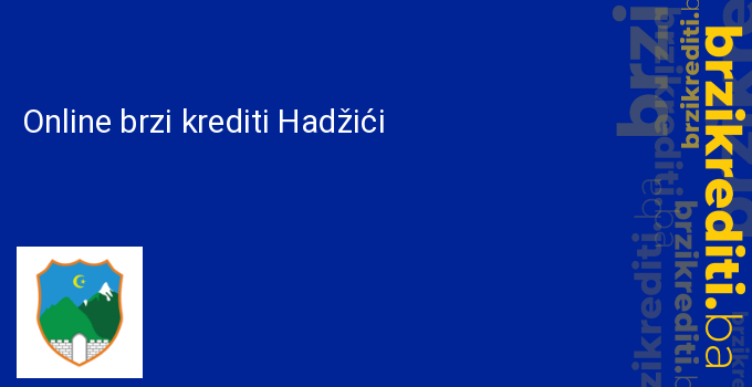 Online brzi krediti Hadžići