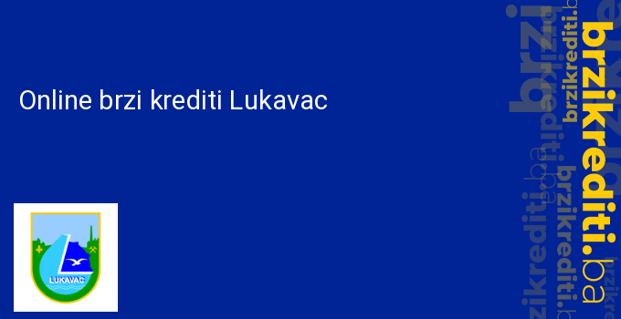Online brzi krediti Lukavac