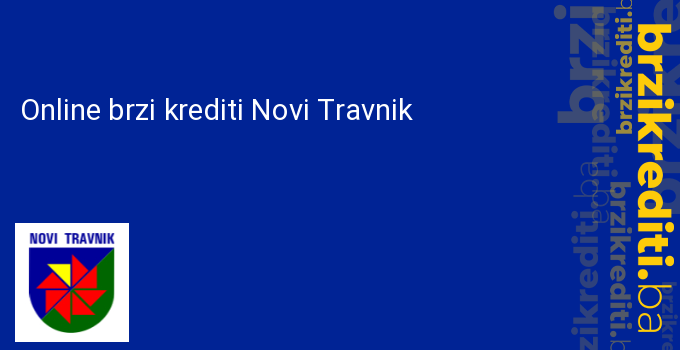 Online brzi krediti Novi Travnik
