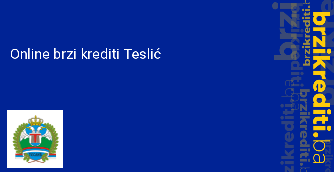 Online brzi krediti Teslić