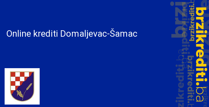 Online krediti Domaljevac-Šamac