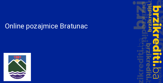 Online pozajmice Bratunac