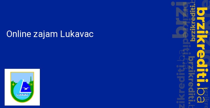 Online zajam Lukavac