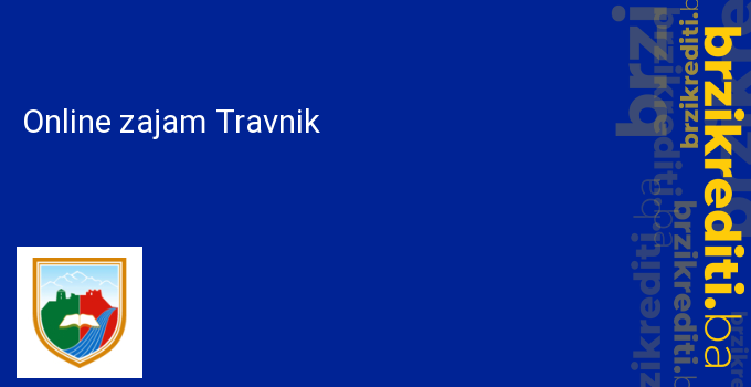 Online zajam Travnik