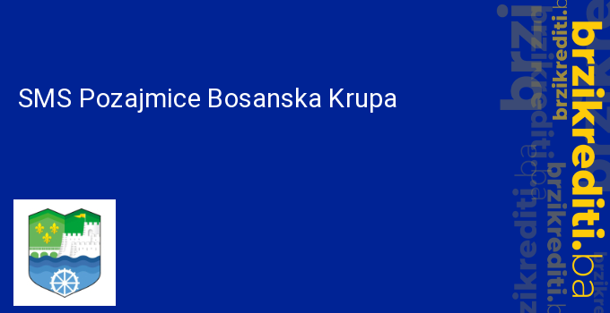 SMS Pozajmice Bosanska Krupa