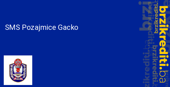 SMS Pozajmice Gacko