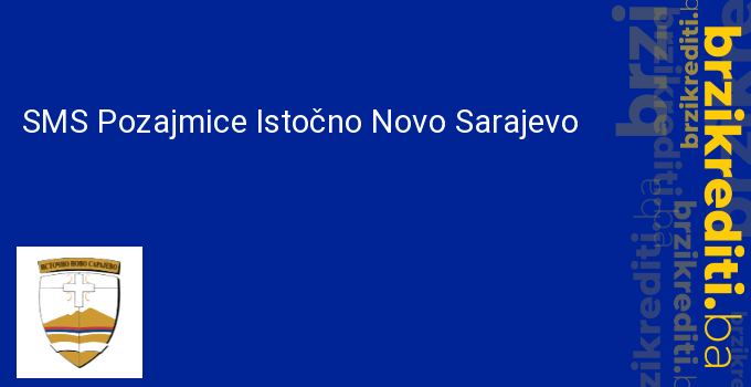 SMS Pozajmice Istočno Novo Sarajevo