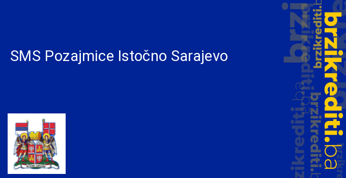 SMS Pozajmice Istočno Sarajevo