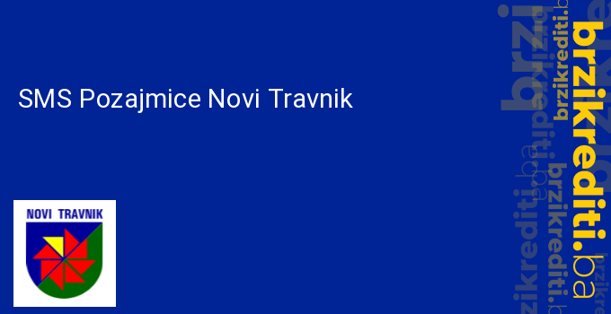 SMS Pozajmice Novi Travnik