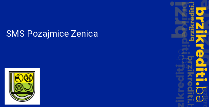 SMS Pozajmice Zenica