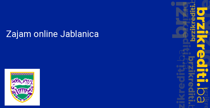 Zajam online Jablanica