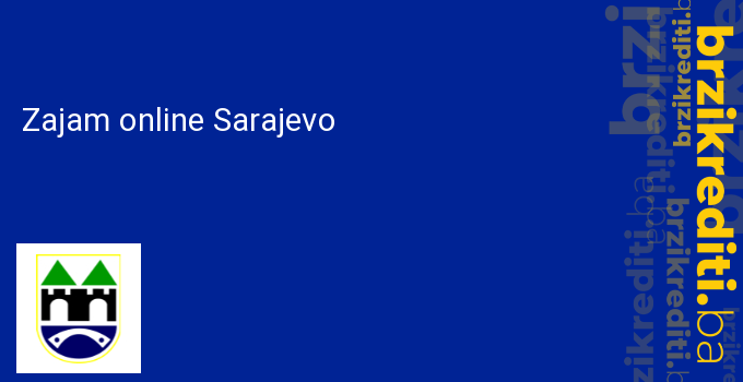 Zajam online Sarajevo